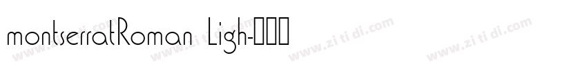 montserratRoman Ligh字体转换
